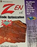 Zen of Code Optimization: The Ultimate Guide to Writing Software That Pushes PCs to the Limit