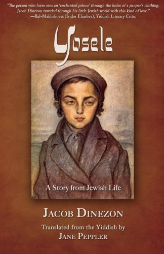 Yosele: A Story from Jewish Life by Jacob Dinezon