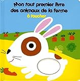 Mon tout premier livre des animaux de la ferme à toucher by 