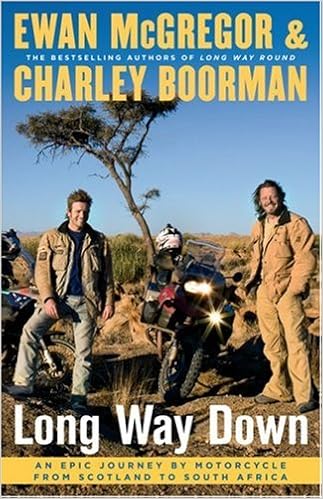 Long Way Down An Epic Journey By Motorcycle From Scotland To South Africa Amazon De Mcgregor Ewan Boorman Charley Fremdsprachige Bucher