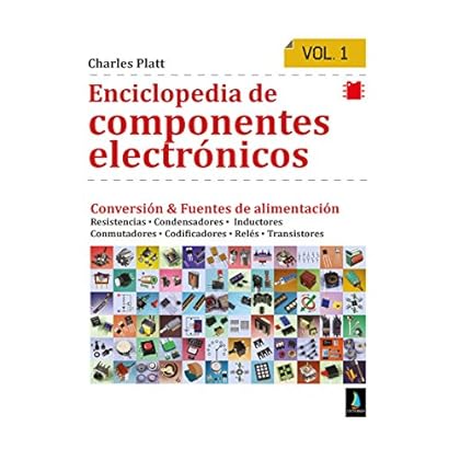 Enciclopedia de componentes electrónicos. Volumen 1 Enciclopedia de componentes electrónicos. Volumen 1