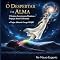 Livro O Despertar da Alma: 5 Técnicas Secretas para Dominar a Projeção Astral Consciente e Viajar Além do Corpo Hoje!
