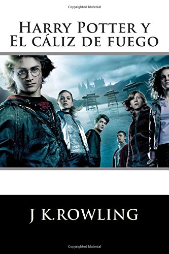 Harry Potter: El cáliz de fuego (Edición en español) (Spanish Edition)
