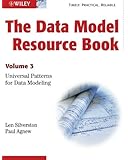 The Data Model Resource Book, Vol. 3: Universal Patterns for Data Modeling (Volume 3)