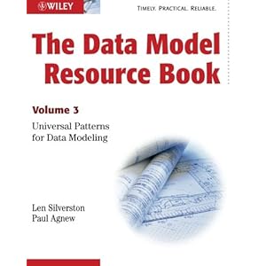The Data Model Resource Book, Vol. 3: Universal Patterns for Data Modeling (Volume 3)