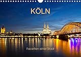 Köln - Facetten einer Stadt (Wandkalender 2020 DIN A4 quer): Erleben Sie Bildermomente aus Köln am by