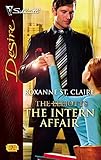 The Intern Affair: The Elliotts (Silhouette Desire No. 1747)
