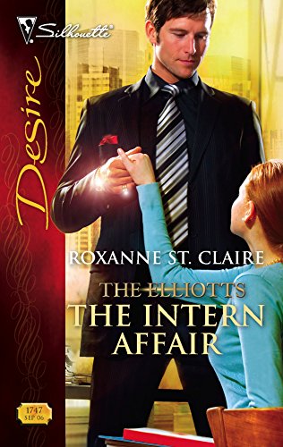 The Intern Affair: The Elliotts (Silhouette Desire No. 1747)