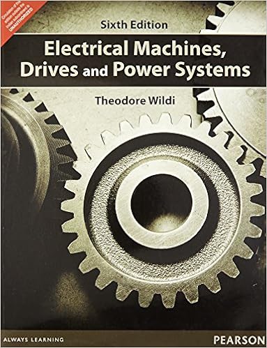 Electrical Machines, Drives and Power Systems Electrical Machines, Drives and Power Systems