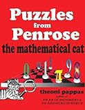 Puzzles from Penrose the Mathematical Cat by Theoni Pappas