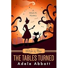 Witch is How The Tables Turned (A Witch P.I. Mystery Book 28)