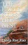 THE EAGLE STIRS HER NEST (EAGLE WINGS SERIES Book 4) by 
