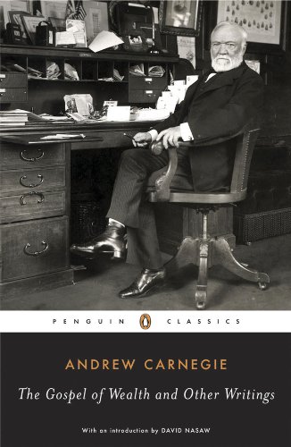 The Gospel of Wealth Essays and Other Writings (Penguin Classics)