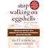 Stop Walking on Eggshells: Taking Your Life Back When Someone You Care About Has Borderline Personality Disorder