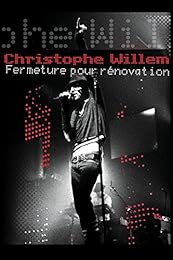 Christophe Willem  - Fermeture Pour Renovation