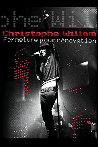 Christophe Willem  - Fermeture Pour Renovation