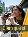 Claro que si!: An Integrated Skills Approach (World Languages)