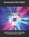 LA MEDIUMNITE SINCERE: Ghislaine de Carli, médium par l'écriture automatique et voyante par les cartes. (French Edition) by 
