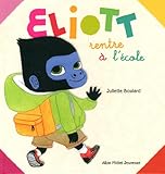 eliott rentre a l'ecole by
