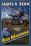 Blue Madonna (A Billy Boyle WWII Mystery Book 11) by James R. Benn