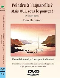Peindre À L'aquarelle ? Mais Oui, Vous Le Pouvez! 1ère Partie