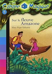 La Cabane Magique, Tome 5 : Sur le fleuve Amazone