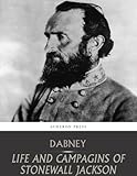 Life and Campaigns of Stonewall Jackson