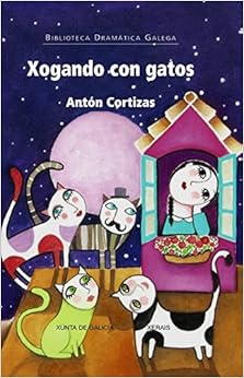 Book's Cover of Xogando con gatos (Edición Literaria - Teatro - Biblioteca Dramática Galega) (Gallego) Tapa dura – 2 julio 2015