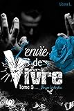 L'envie de vivre - Tome 3: Jusqu'à la fin (French Edition) by Licora L.