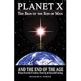 Planet X, The Sign of the Son of Man, and the End of the Age