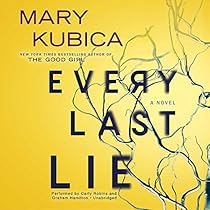 Every Last Lie: A Gripping Novel of Psychological Suspense Every Last Lie: A Gripping Novel of Psychological Suspense