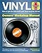 Vinyl Manual: How to get the best from your vinyl records and kit (Haynes Manuals) by Matt Anniss, Patrick Fuller