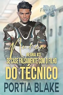 Livro Regra #3: Nunca Se Case Falsamente com o Filho do Técnico (Regras do Hóquei)