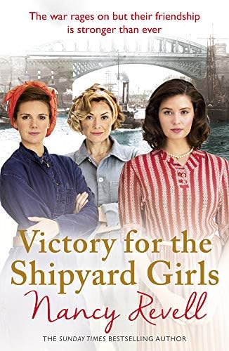Victory for the Shipyard Girls: Shipyard Girls 5 (The Shipyard Girls Series)