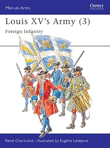Download Louis XV's Army (3): Foreign Infantry PDF