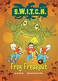 #07 Frog Freakout (S.W.I.T.C.H.)