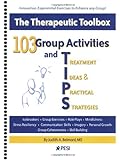 103 Group Activities and TIPS (Treatment Ideas & Practical Strategies)