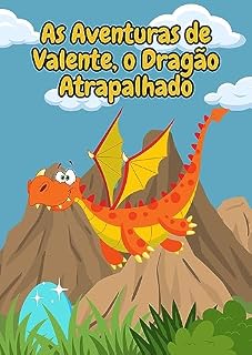Livro As Aventuras de Valente, o Dragão Atrapalhado