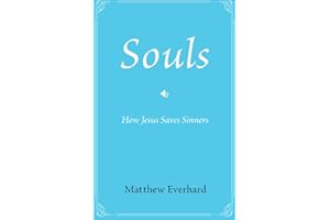 Souls: How Jesus Saves Sinners