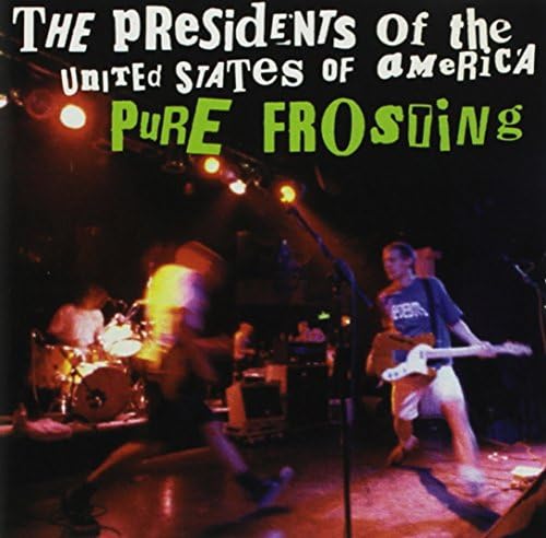 The Presidents of the United States of America - The Presidents of