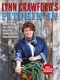 Lynn Crawford's Pitchin' In: 100 Great Recipes From Simple Ingredients