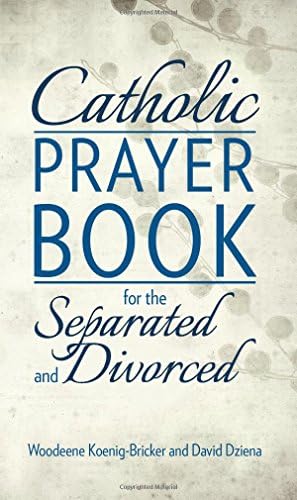Catholic Prayer Book for the Separated and Divorced Paperback โ December 4, 2014