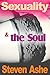 Sexuality & the Soul: Sacred Sexuality: Tantra & Sex Magick by 