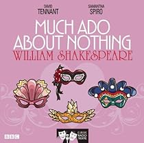 Much Ado About Nothing: Classic Radio Theatre Much Ado About Nothing: Classic Radio Theatre