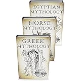 Mythology Trilogy: A Concise Guide to Greek, Norse and Egyptian Mythology (Greek Mythology - Norse Mythology - Egyptian Mythology Book 5)