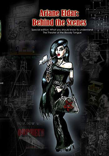 Ariane Eldar: Behind the scenes: Special Edition: What you should know to understand The Theater Of The Bloody Tongue