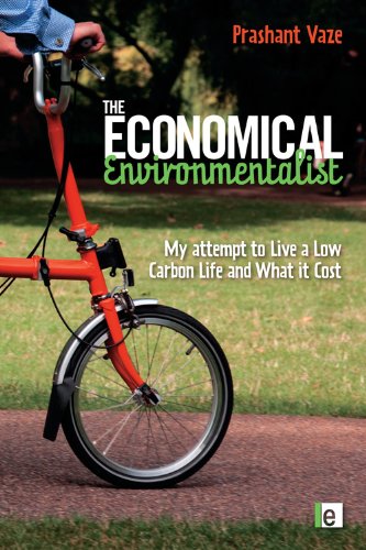 The Economical Environmentalist My Attempt To Live A Low Carbon Life And What It Cost Amazon Co Uk Vaze Prashant Books