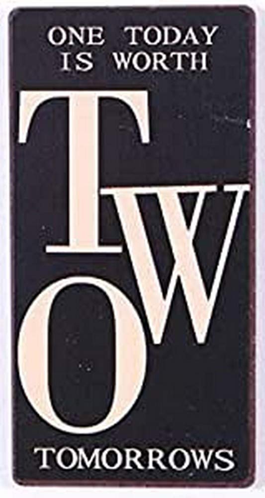 Decorative Fridge Magnet for Home One today is worth two tomorrows 5cm x 10cm