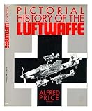 Pictorial History of the Luftwaffe by 