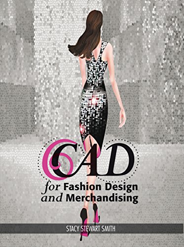 Cad for fashion design and merchandising: studio access…